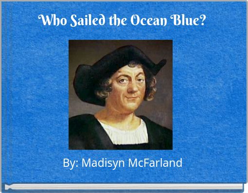 Who Sailed the Ocean Blue?