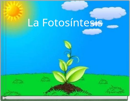 La Fotos&iacute;ntesis