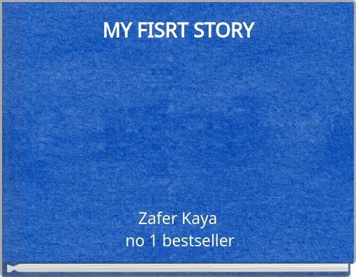 MY FISRT STORY