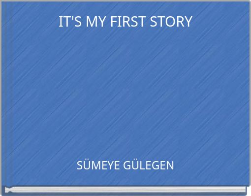 Front cover of 'IT'S MY FIRST STORY' 