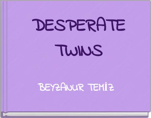 DESPERATETWINS