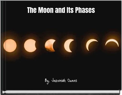The Moon and Its Phases