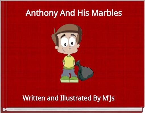 Anthony And His Marbles