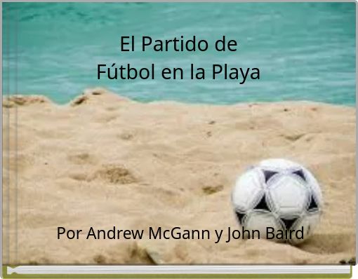El Partido deF&uacute;tbol en la Playa