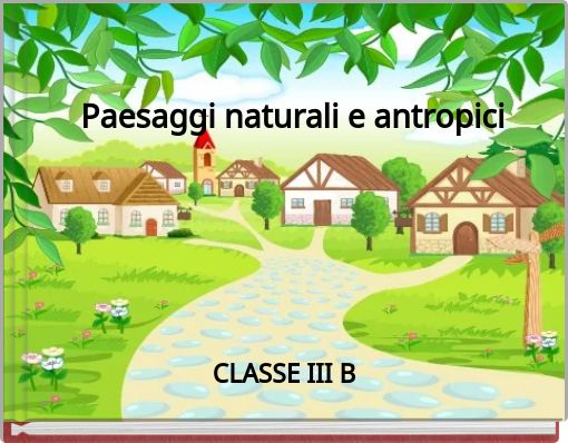 Paesaggi ﻿naturali e antropici