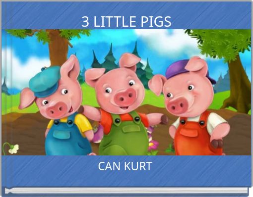 3 LITTLE PIGS