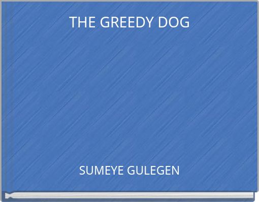 Front cover of 'THE GREEDY DOG' 