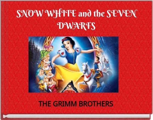 SNOW WHITE and the SEVEN DWARFS