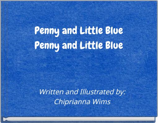 Penny and Little Blue Penny and Little Blue