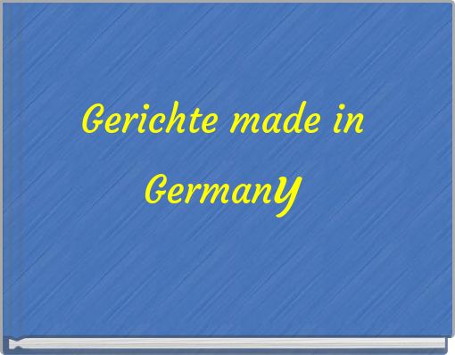 Gerichte made in Germany