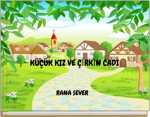 K&Uuml;&Ccedil;&Uuml;K KIZ VE &Ccedil;İRKİN CADI