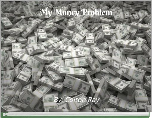 My Money Problem