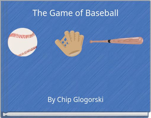 The Game of Baseball