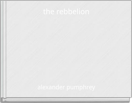 the rebbelion