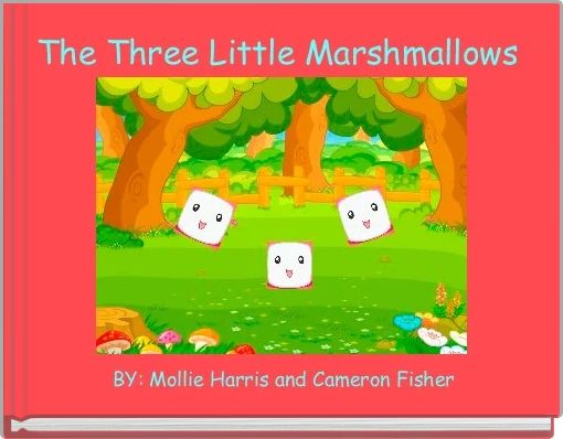 Book Cover for: The Three Little Marshmallows  