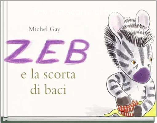 Zeb e la scorta di baci