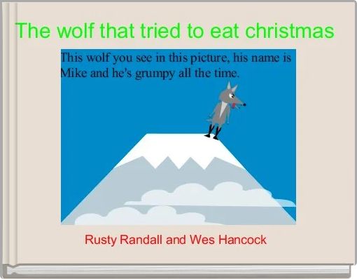 The wolf that tried to eat christmas 