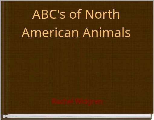 ABC's of North American Animals
