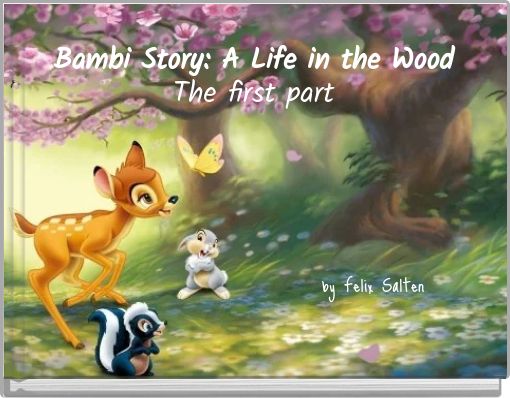 Bambi Story: A Life in the Wood The first part