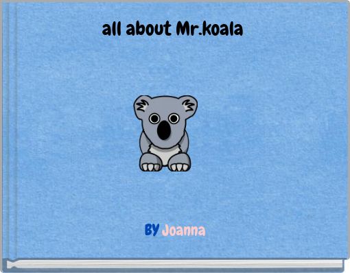 all about Mr.koala