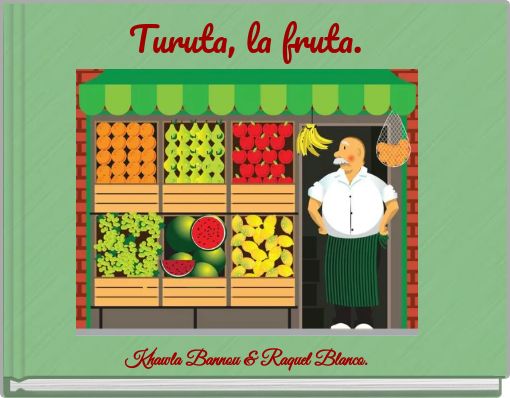 Turuta, la fruta.