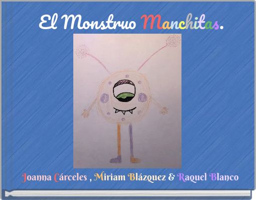 El Monstruo Manchitas.