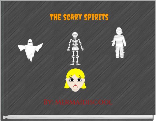 The scary spirits