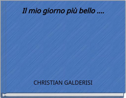 Il mio giorno più bello ....