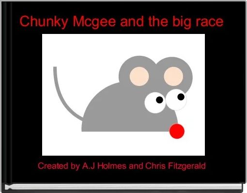 Chunky Mcgee and the big race 