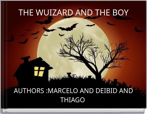 Book Cover for: THE  WUIZARD AND THE BOY
