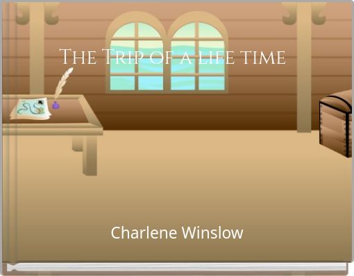 The Trip of a life time