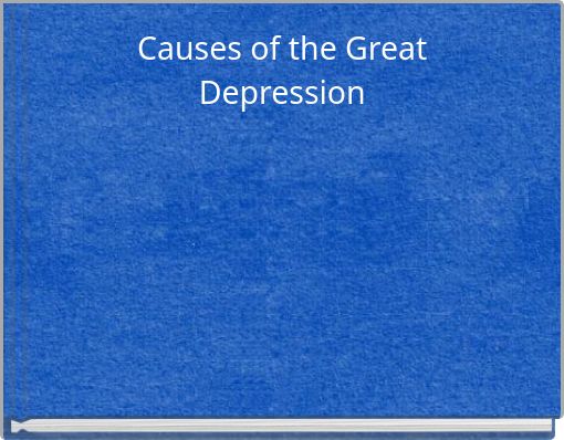 Causes of the Great Depression