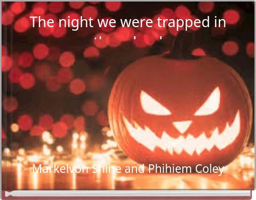 Front cover of 'The night we were trapped in the school' 