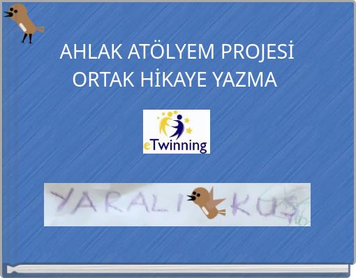 AHLAK AT&Ouml;LYEM PROJESİ ORTAK HİKAYE YAZMA