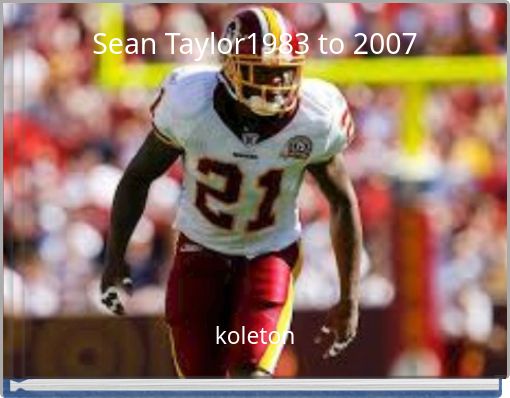 Sean Taylor1983 to 2007