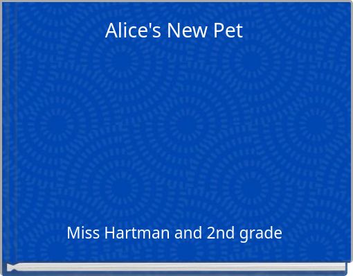 Alice's New Pet