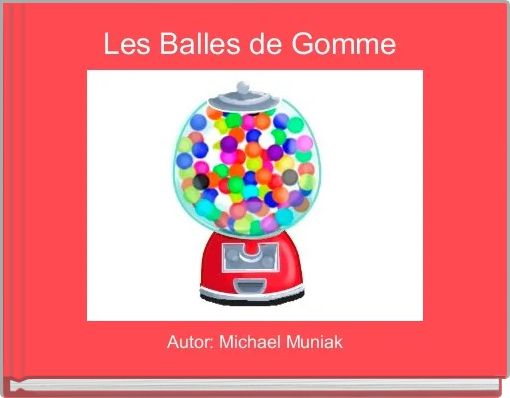 Front cover of 'Les Balles de Gomme ' 