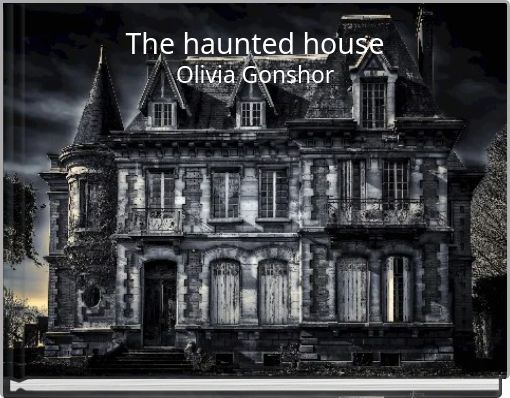 The haunted house