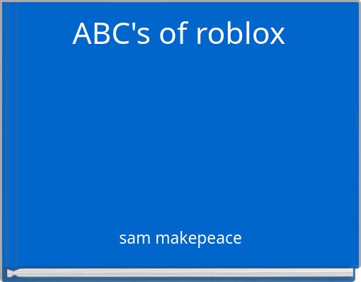 ABC's of roblox