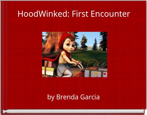 HoodWinked: First Encounter