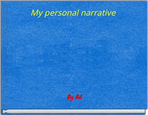 My personal narrative