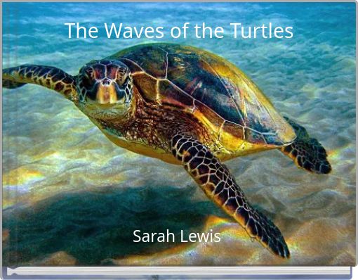 The Waves of the Turtles