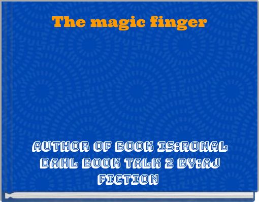 The magic finger