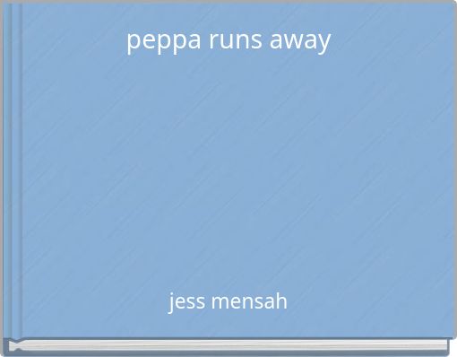 Front cover of 'peppa runs away' 