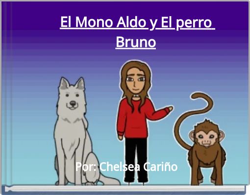 El Mono Aldo y El perro Bruno