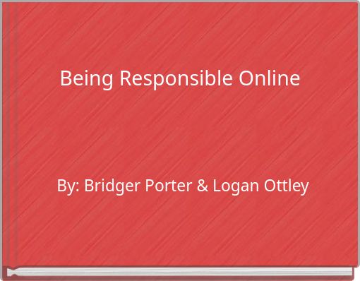 Being Responsible Online