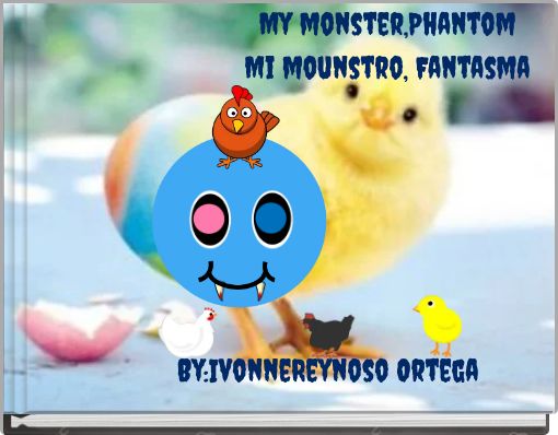 My monster,Phantom Mi mounstro, Fantasma