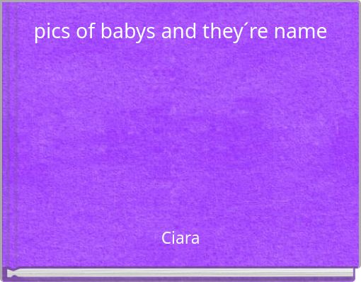 pics of babys and they´re name