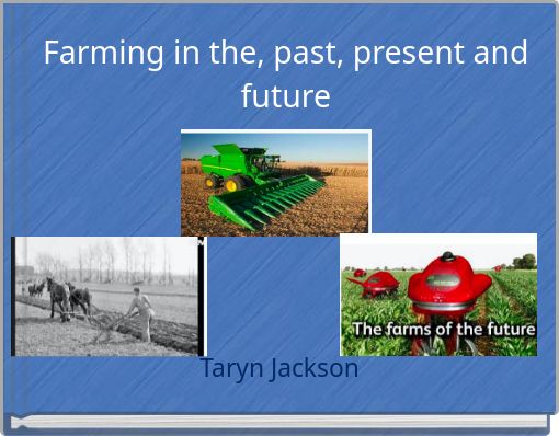 Front cover of 'Farming in the, past, present and future' 