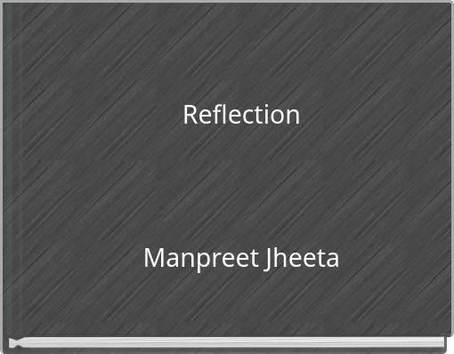 Reflection Manpreet Jheeta
